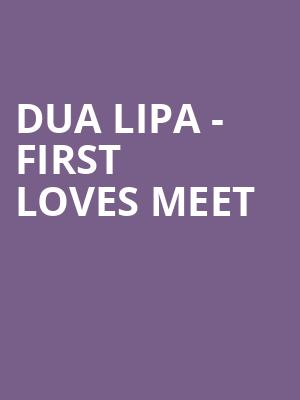 Dua Lipa - First Loves Meet & Greet Package at Alexandra Palace